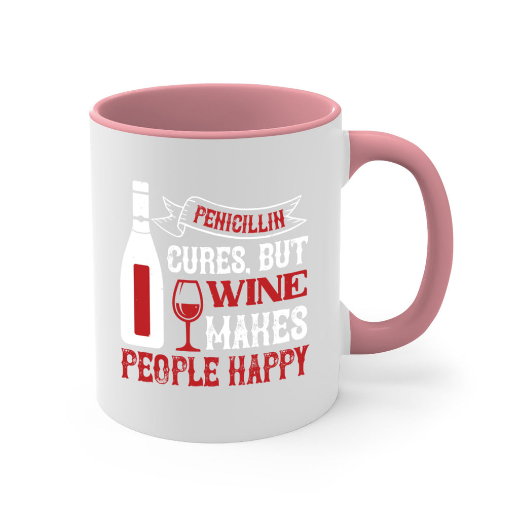 penicillin cures but wine 64#- wine-Mug / Coffee Cup