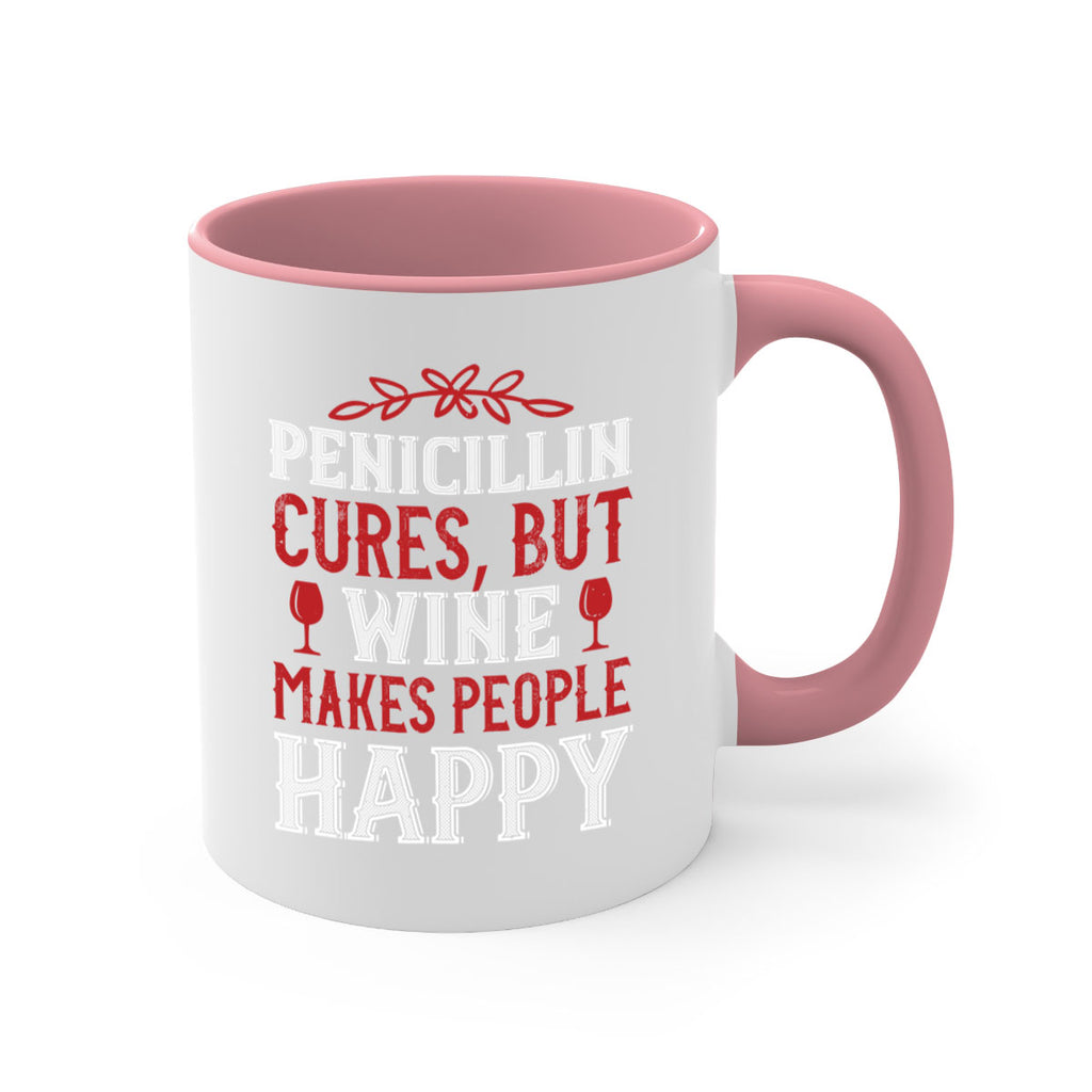 penicillin cures but wine makes people 65#- wine-Mug / Coffee Cup