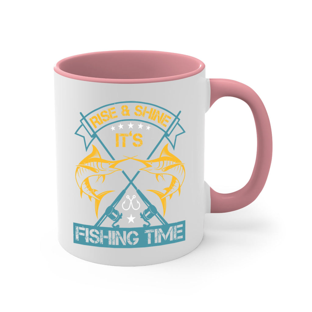 rise shine it’s fishing time 238#- fishing-Mug / Coffee Cup