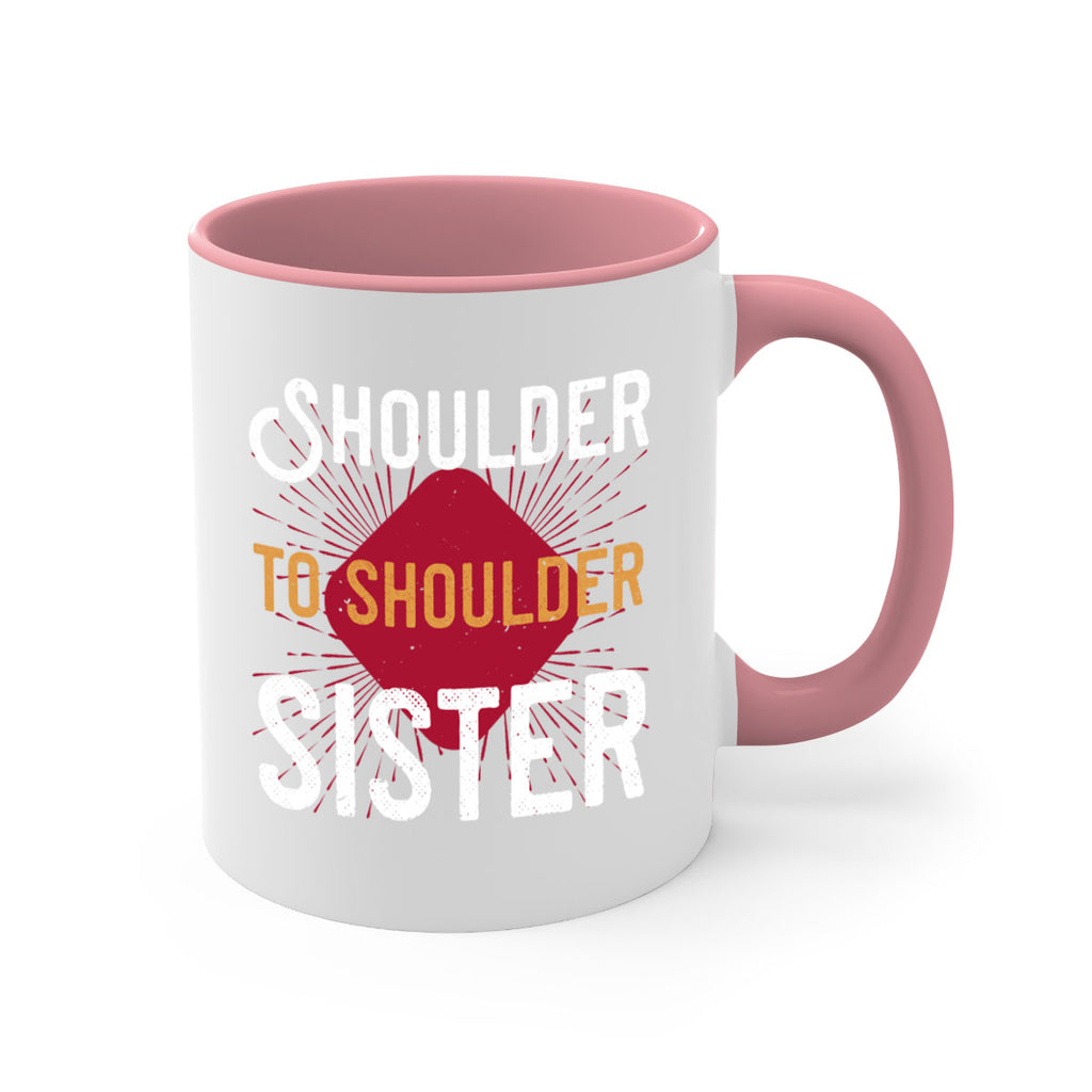 shoulder to shoulder sister 19#- sister-Mug / Coffee Cup