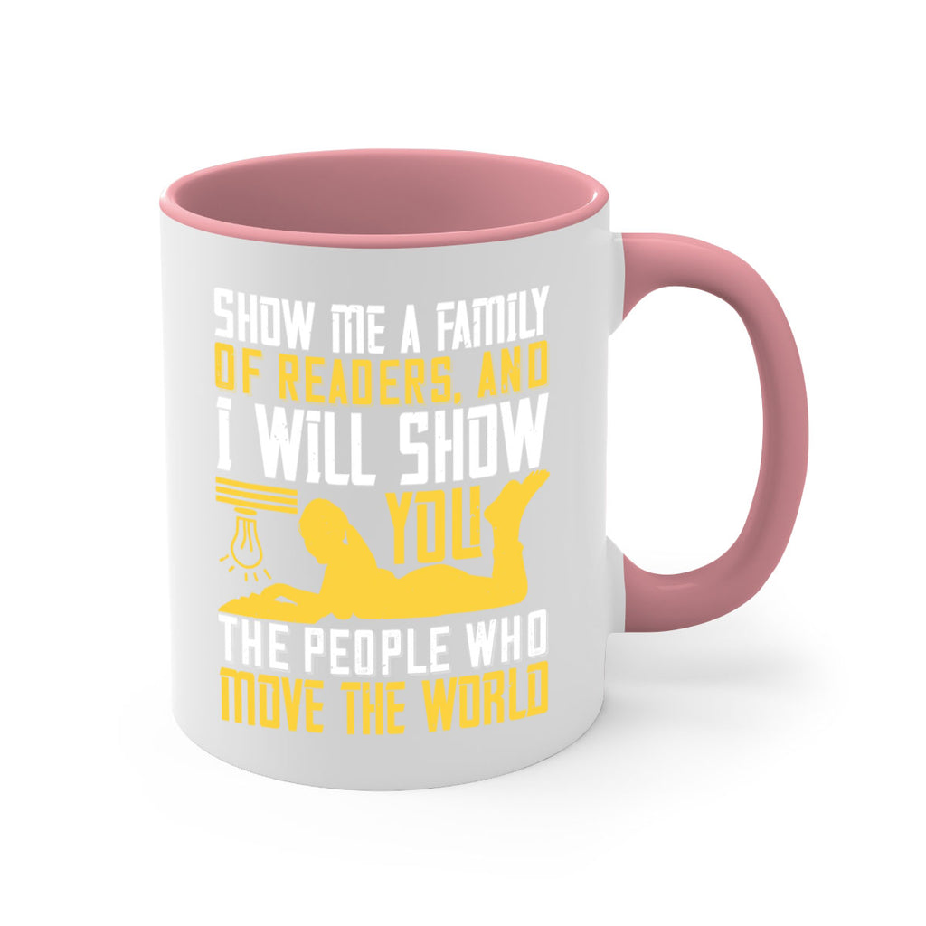 show me a family of readers and i will show you the people who move the world 14#- Reading - Books-Mug / Coffee Cup