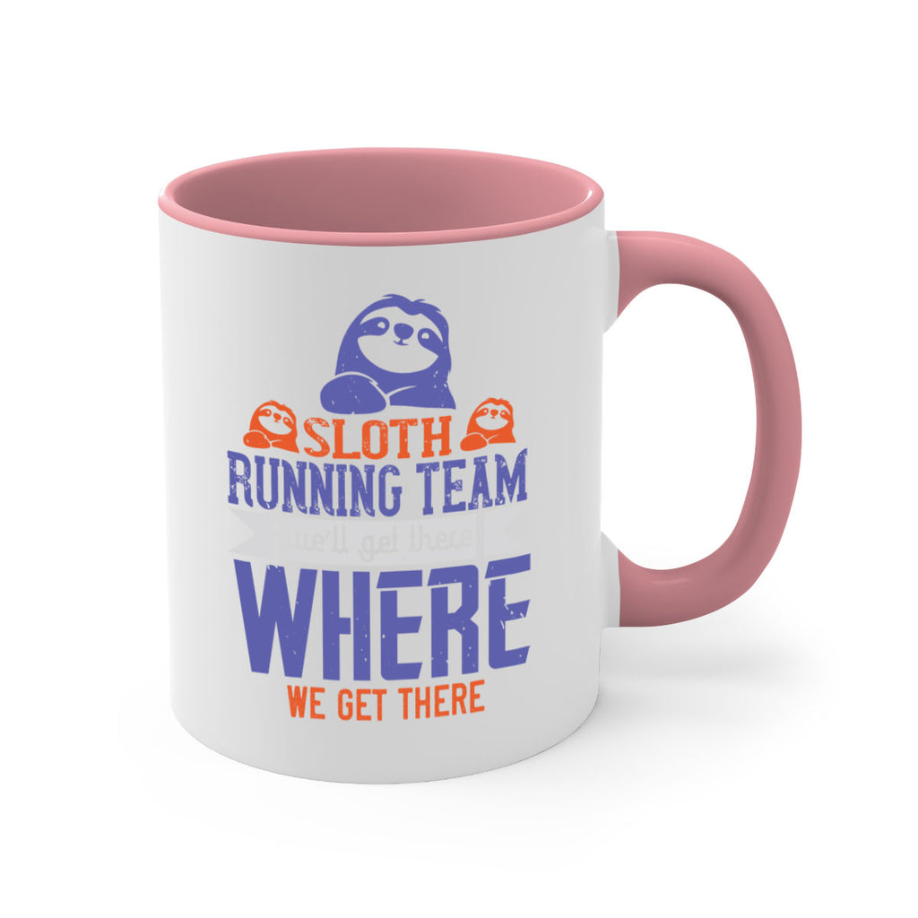 sloth running team we’ll get there where we get there 16#- running-Mug / Coffee Cup
