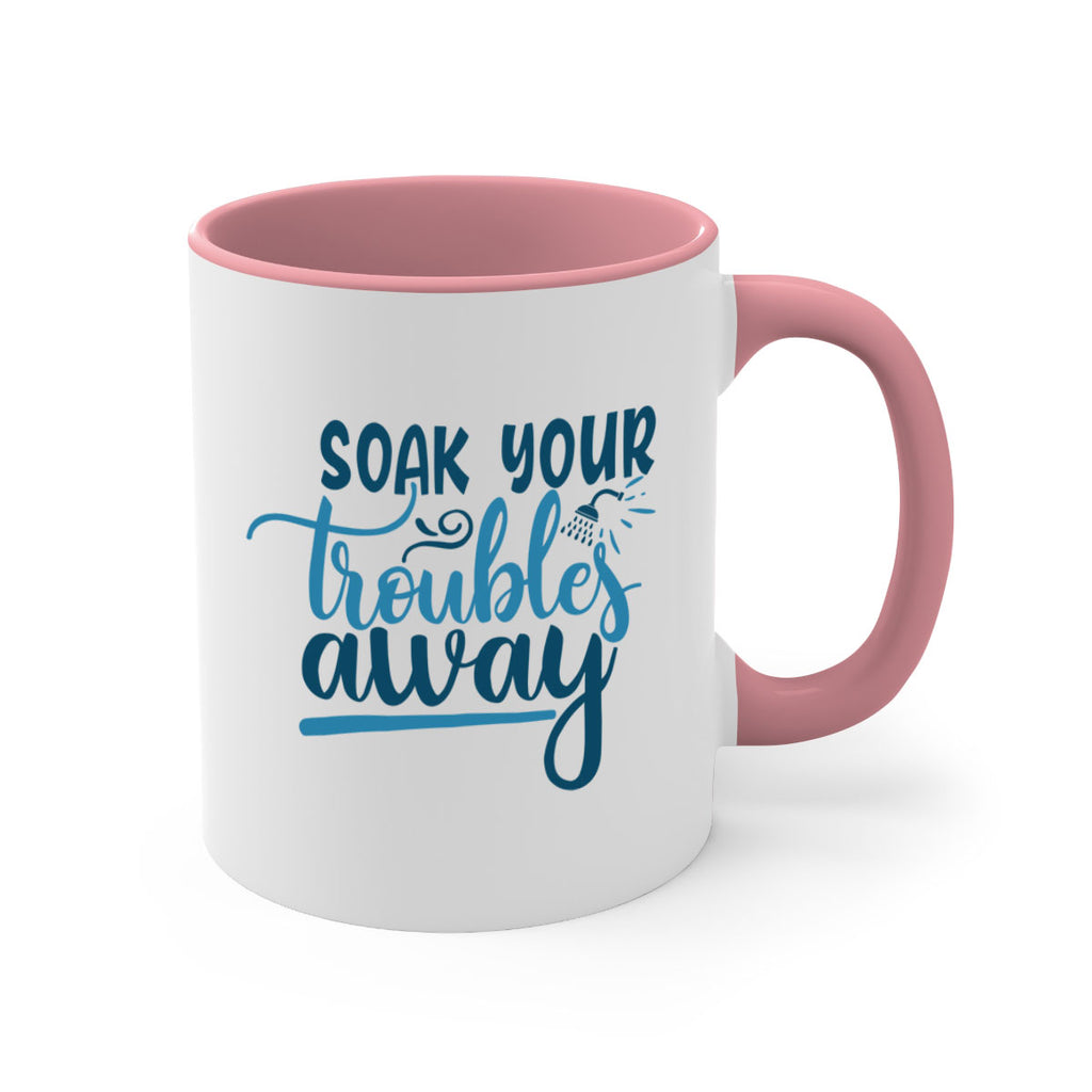 soak your troubles away 58#- bathroom-Mug / Coffee Cup