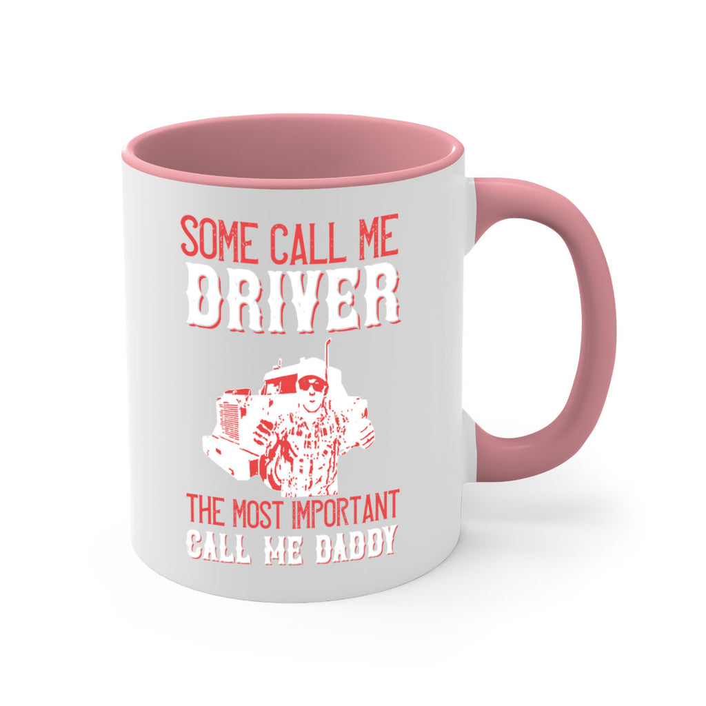 some call me driver the most important call me daddy Style 24#- truck driver-Mug / Coffee Cup