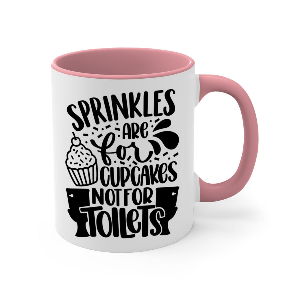 sprinkles are for cupcakes not for toilets 15#- bathroom-Mug / Coffee Cup