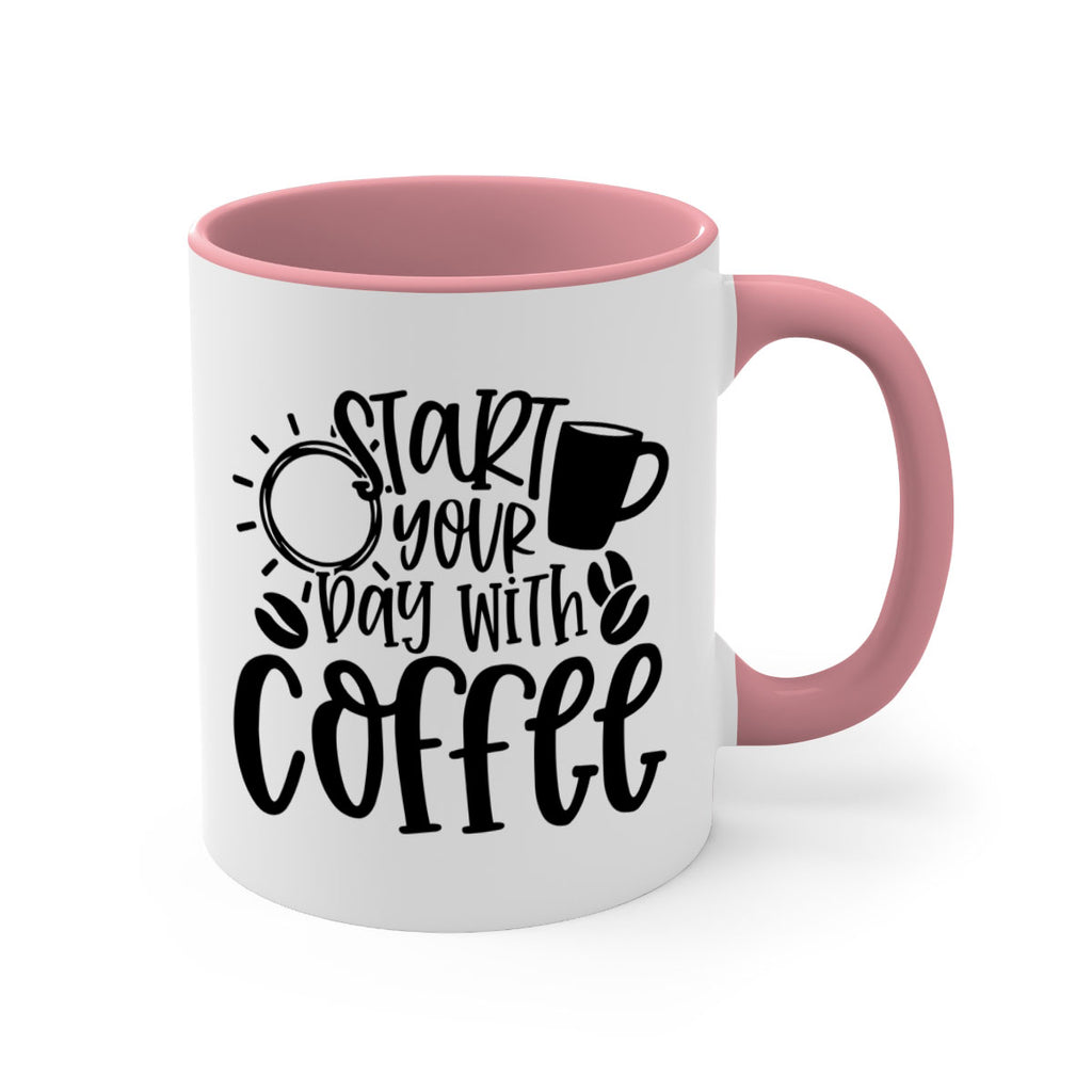 start your day with coffee 31#- coffee-Mug / Coffee Cup