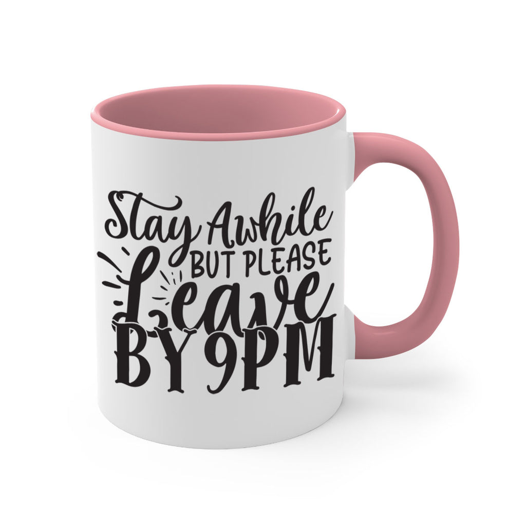 stay awhile but please leave by pm 50#- home-Mug / Coffee Cup