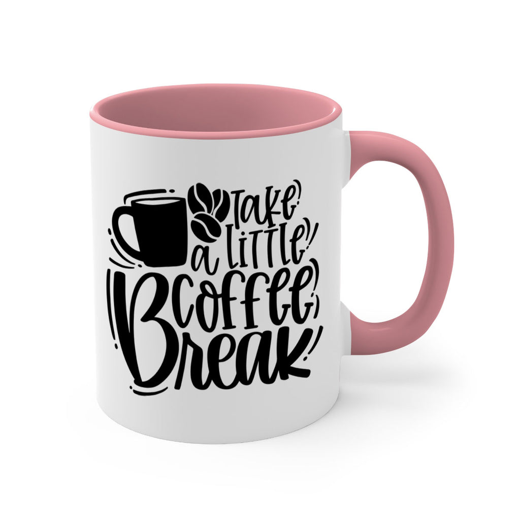 take a little coffee break 24#- coffee-Mug / Coffee Cup