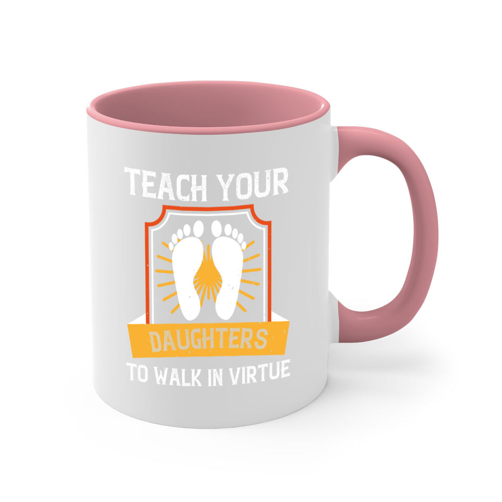 teach your daughters to walk in virtue 25#- walking-Mug / Coffee Cup