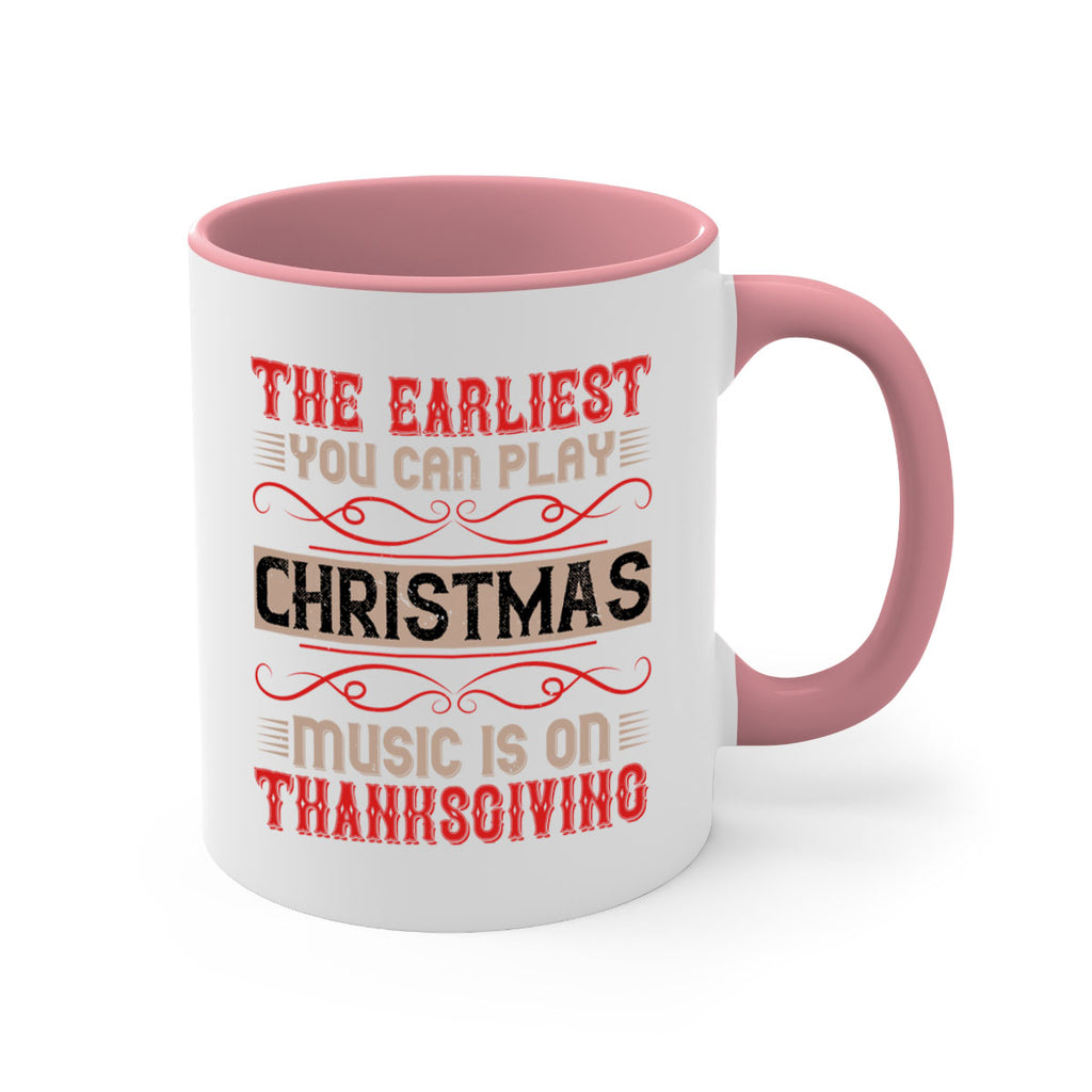 the earliest you can play christmas music is on thanksgiving 4#- thanksgiving-Mug / Coffee Cup