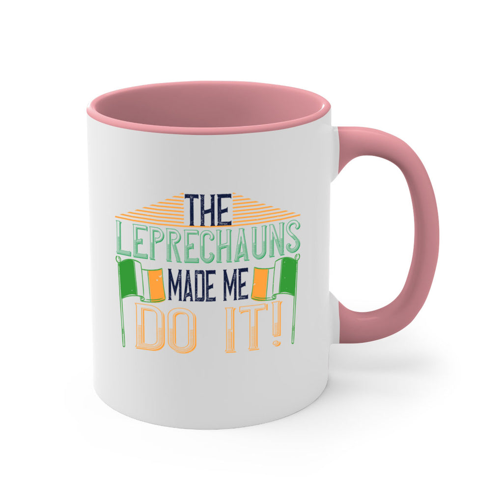 the leprechauns made me do it Style 10#- St Patricks Day-Mug / Coffee Cup