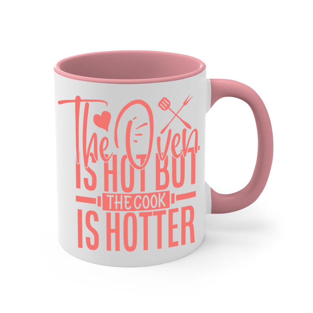 the oven is hot but the cook is hotter 10#- kitchen-Mug / Coffee Cup