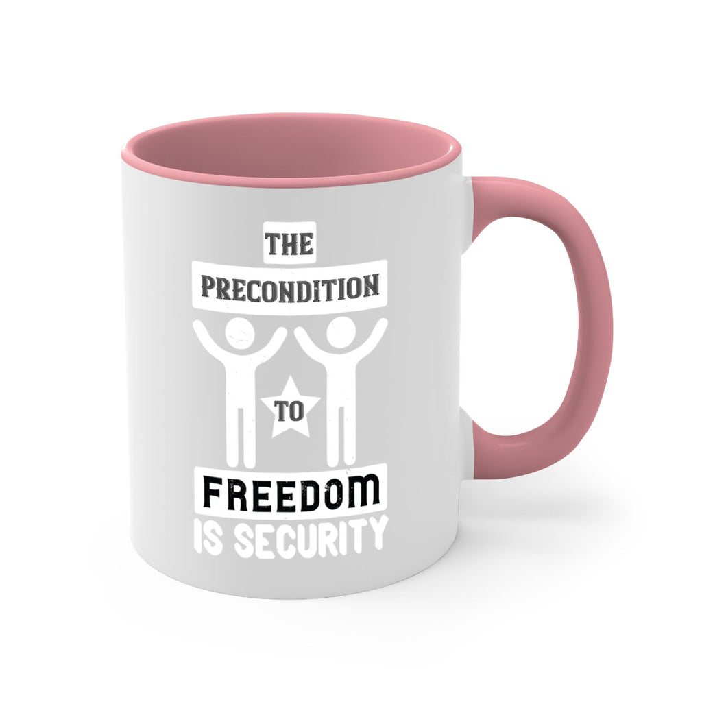 the precondition to freedom is security 28#- veterns day-Mug / Coffee Cup