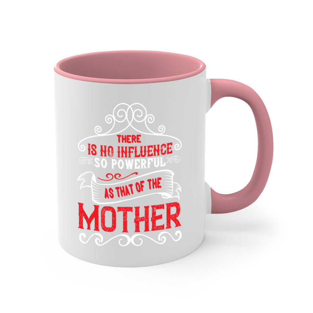 there is no influence so powerful as that of the 42#- mom-Mug / Coffee Cup