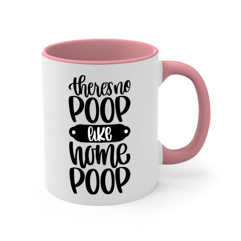 there is no poop like home poop 11#- bathroom-Mug / Coffee Cup