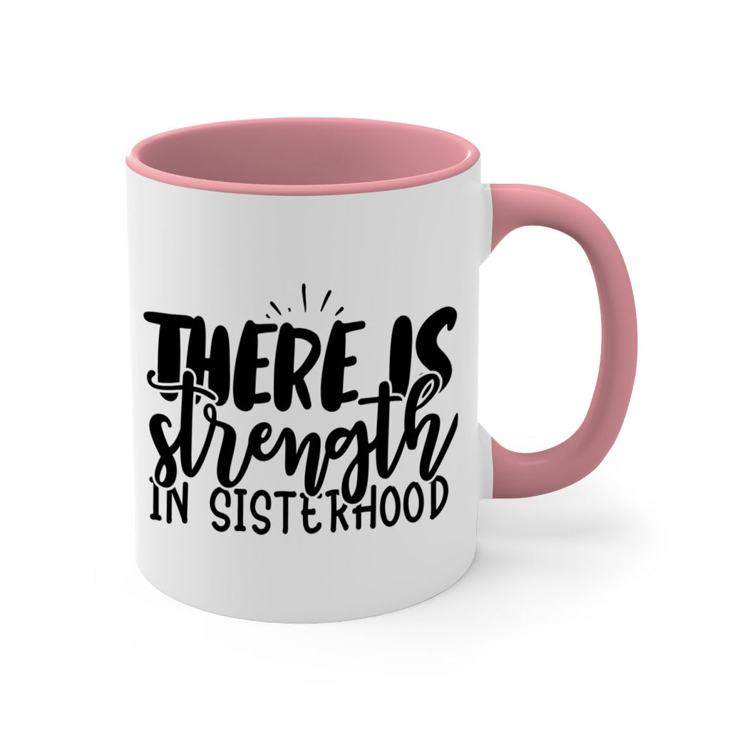 there is strength in sisterhood 52#- sister-Mug / Coffee Cup