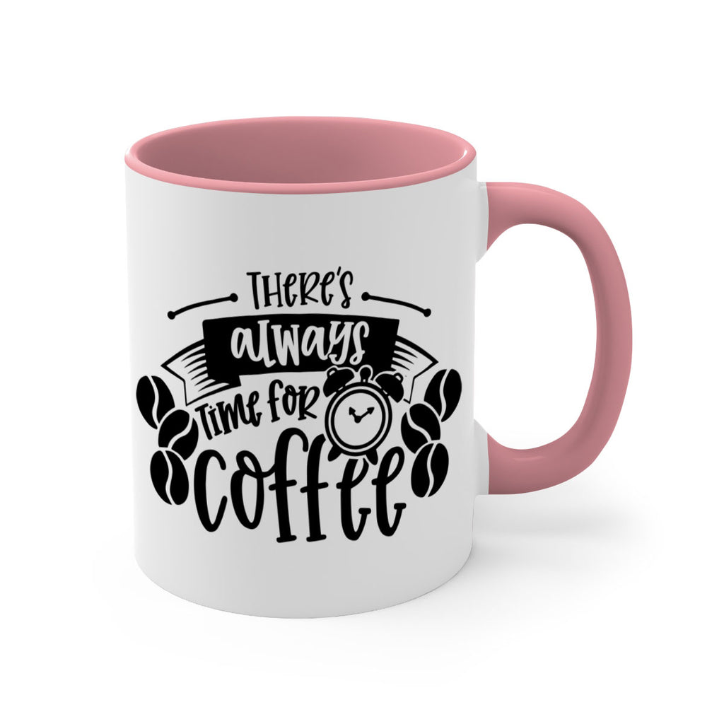 theres always time for coffee 20#- coffee-Mug / Coffee Cup