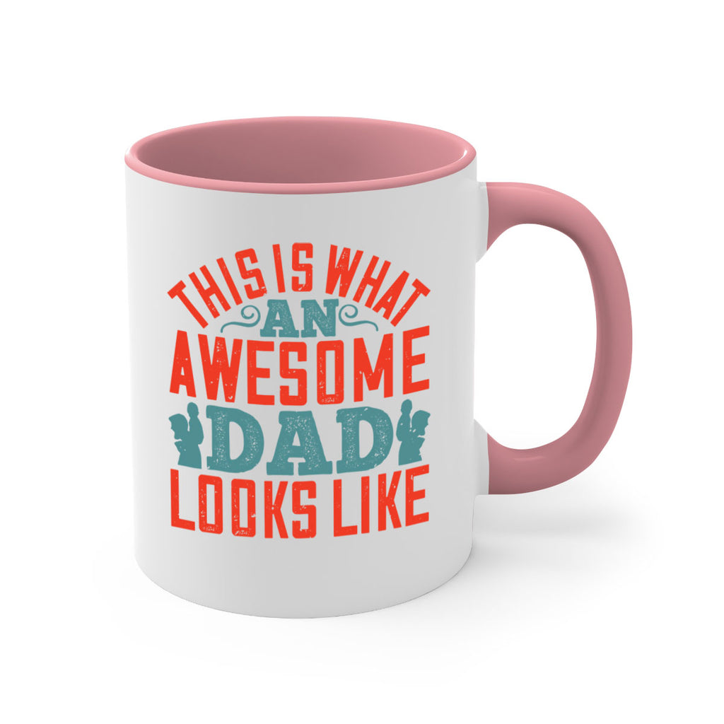 this is what an awesome dad looks like 160#- fathers day-Mug / Coffee Cup