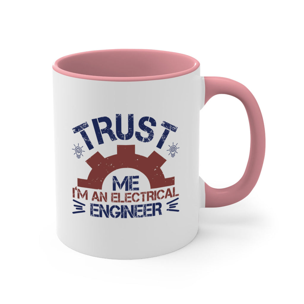 trust me im an electrical engineer Style 35#- engineer-Mug / Coffee Cup