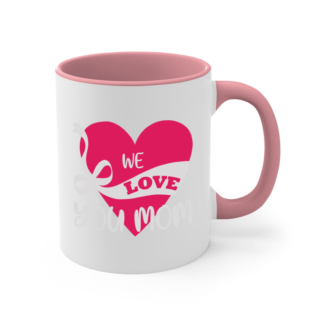 we love you mom 26#- mom-Mug / Coffee Cup