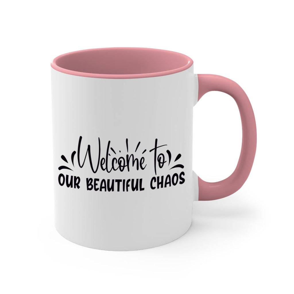 welcome to our beautiful chaos 46#- home-Mug / Coffee Cup