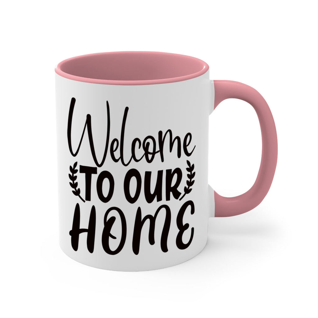 welcome to our home 45#- home-Mug / Coffee Cup