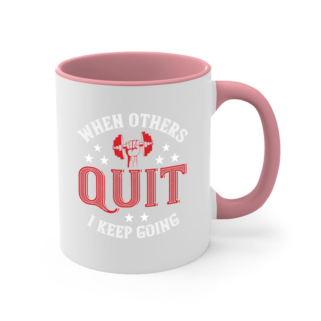 when others quit i keep going 59#- gym-Mug / Coffee Cup