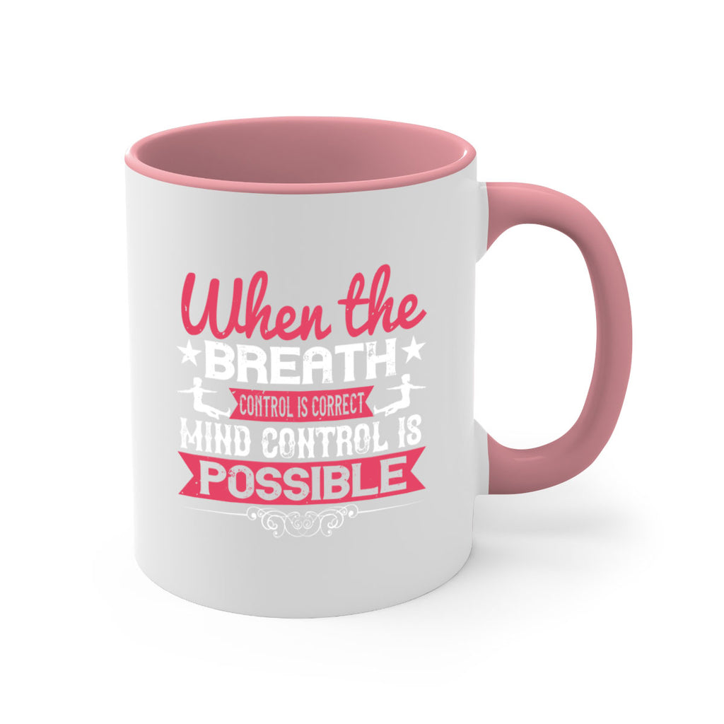 when the breath control is correct mind control is possible 40#- yoga-Mug / Coffee Cup