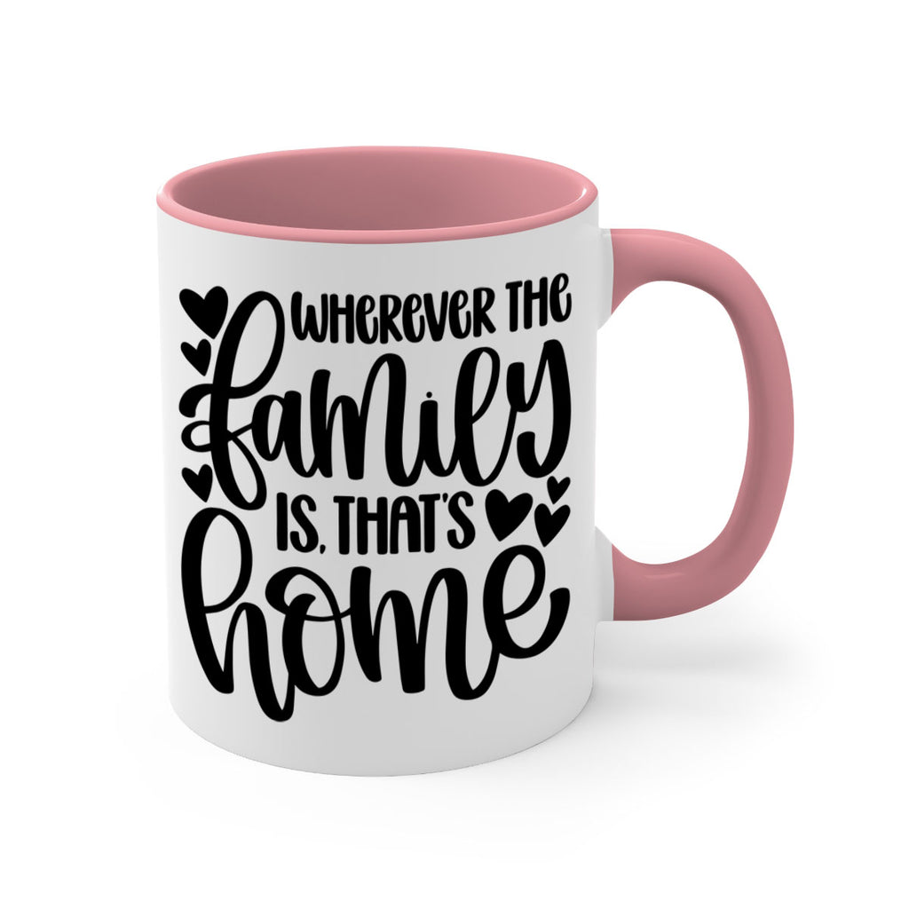 wherever the family is thats home 1#- home-Mug / Coffee Cup