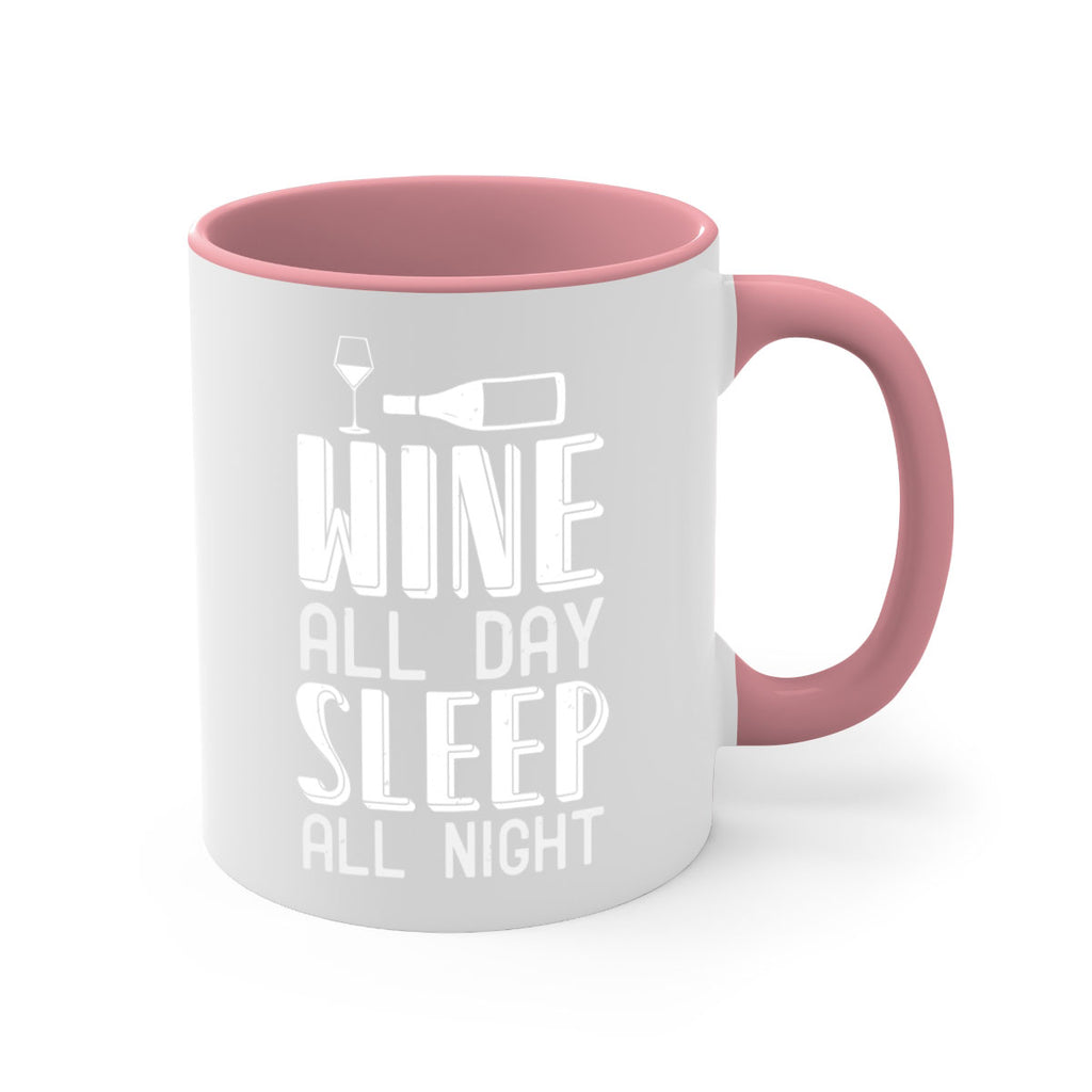 wine all day sleep all night 108#- wine-Mug / Coffee Cup