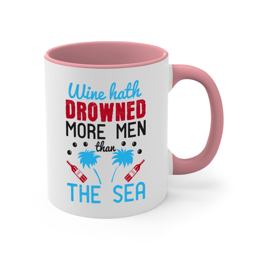 wine hath drowned more men than the sea 107#- wine-Mug / Coffee Cup