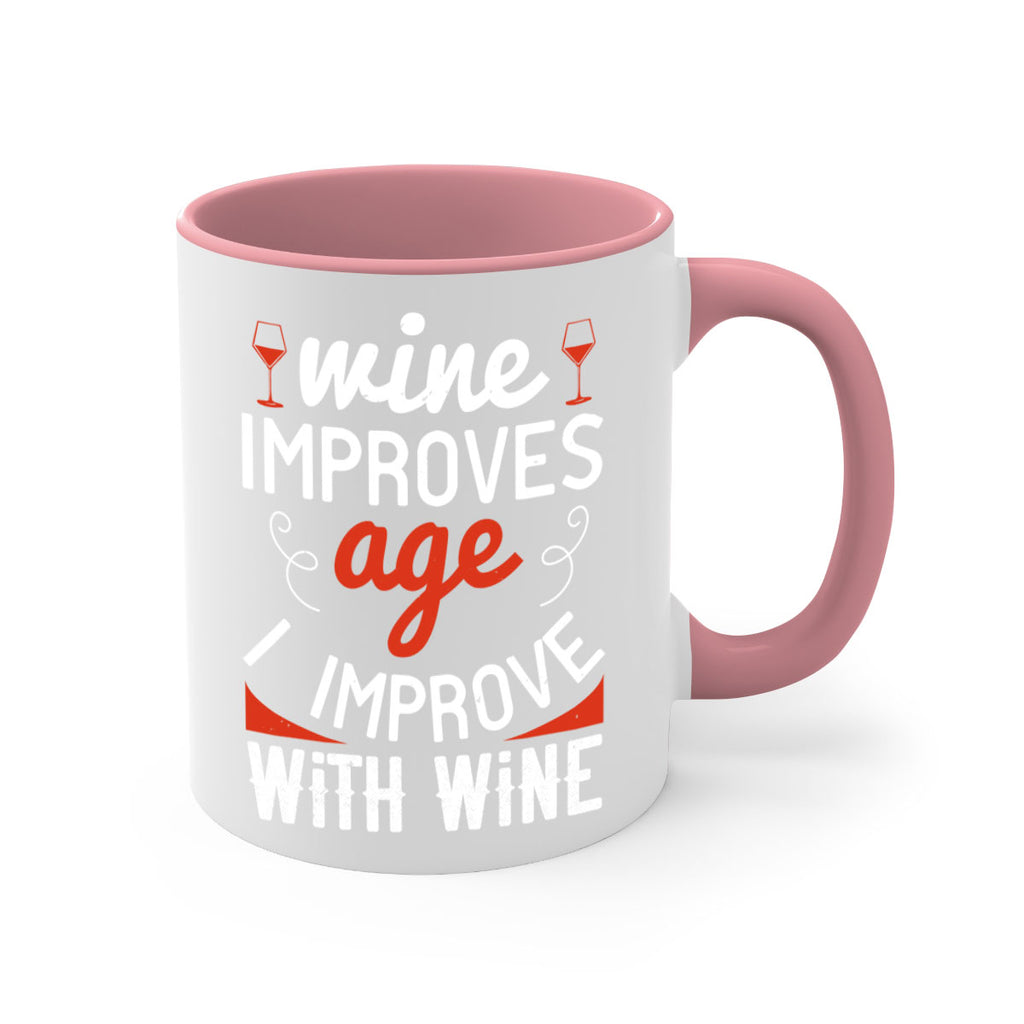 wine improves age i improve with wine 106#- wine-Mug / Coffee Cup