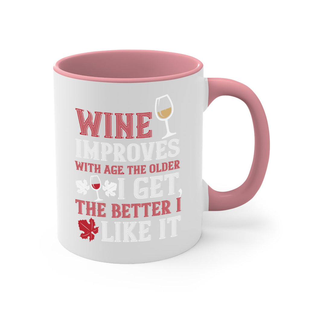 wine improves with age the older 6#- wine-Mug / Coffee Cup