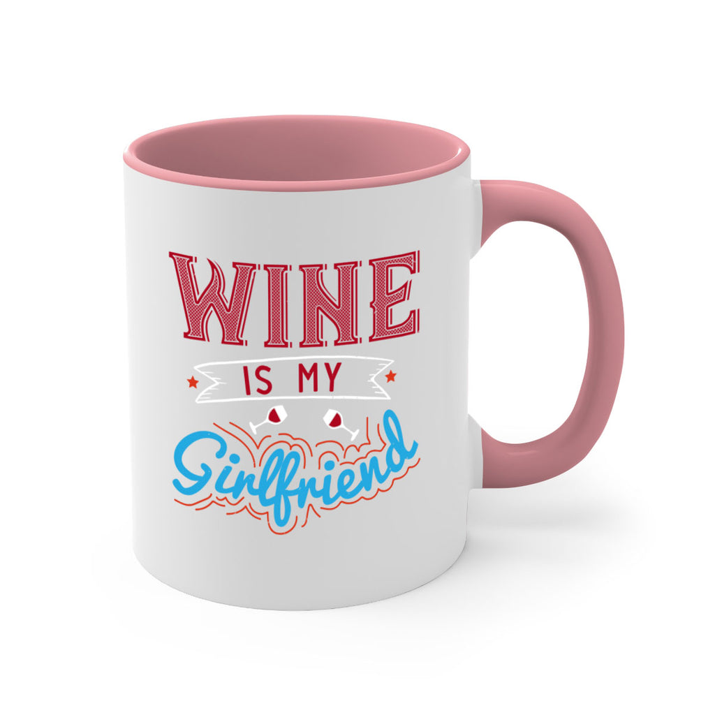 wine is my girlfriend 105#- wine-Mug / Coffee Cup