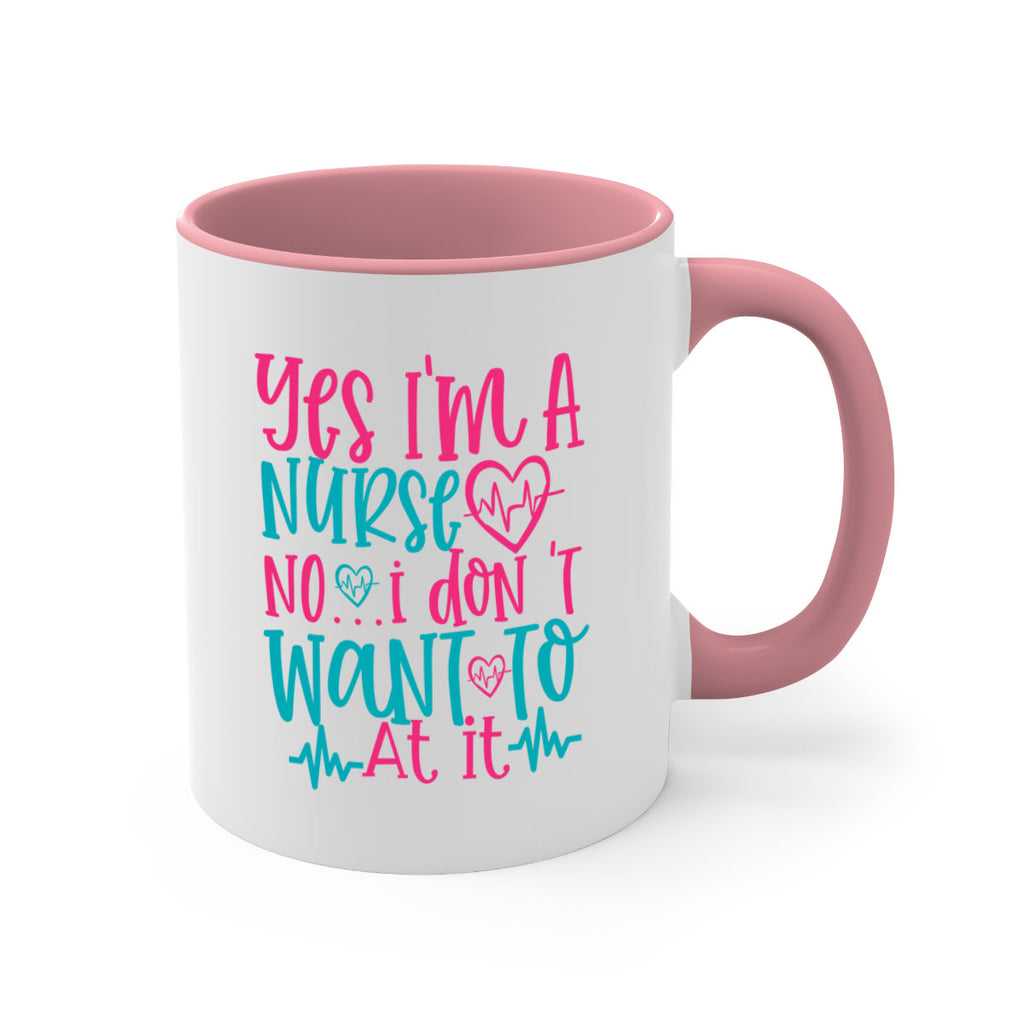 yes im a nurse no i don t want to at it Style 339#- nurse-Mug / Coffee Cup