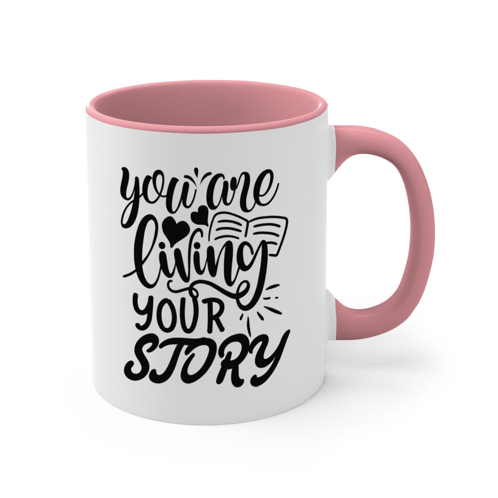 you are living your story Style 60#- motivation-Mug / Coffee Cup