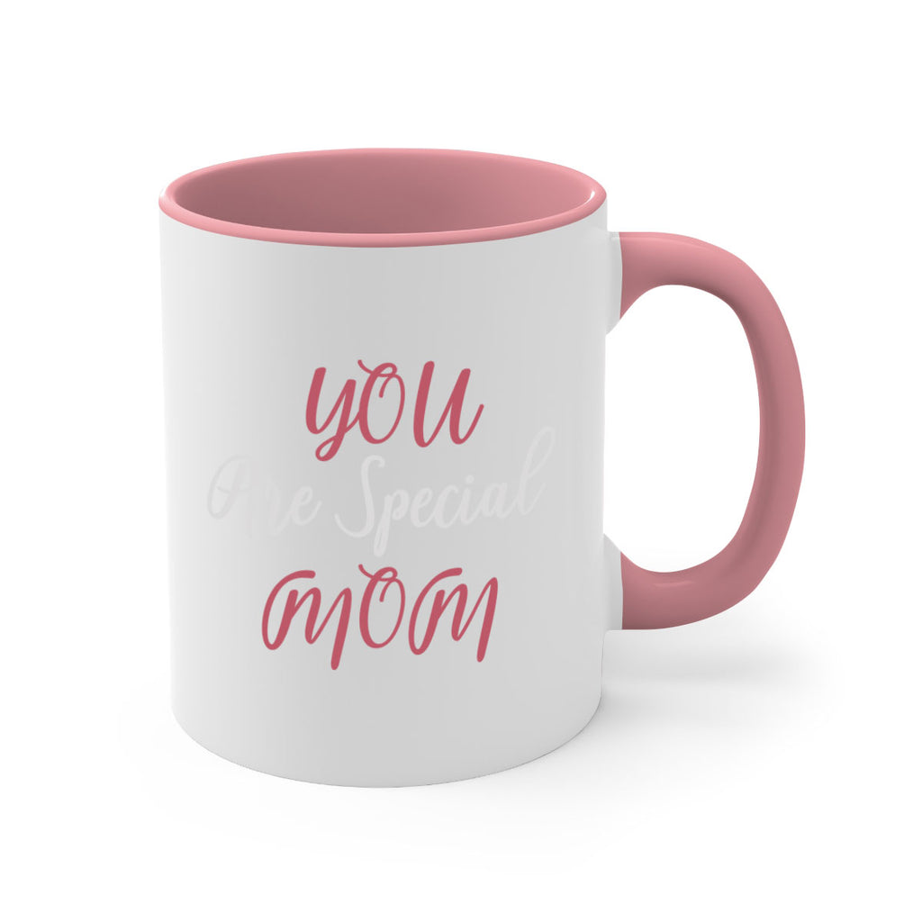 you are special mom 11#- mom-Mug / Coffee Cup