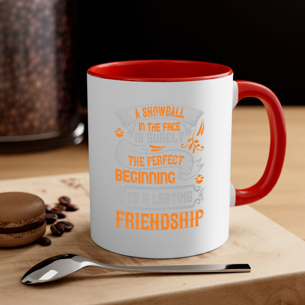 A snowball in the face is surely the perfect beginning to a lasting friendship Style 2#- best friend-Mug / Coffee Cup