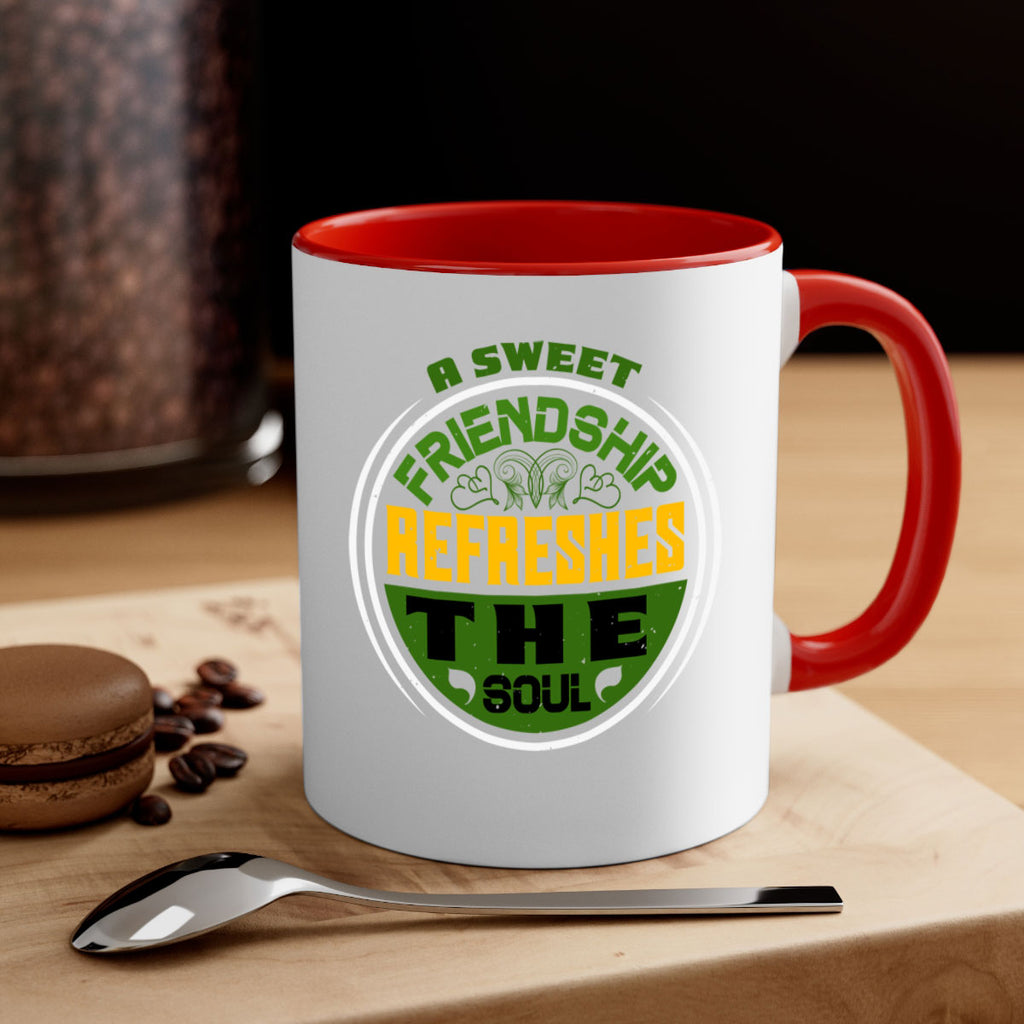 A sweet friendship refreshes the soul Style 90#- best friend-Mug / Coffee Cup