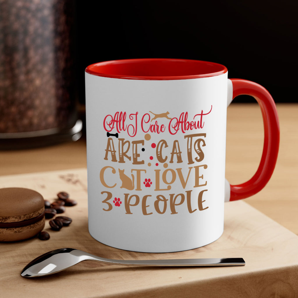 All I Care About Are Cats Cat Love people Style 1#- cat-Mug / Coffee Cup