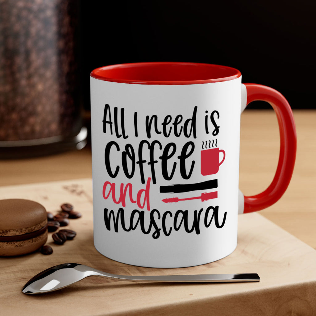 All I need is coffee and mascara design Style 259#- makeup-Mug / Coffee Cup