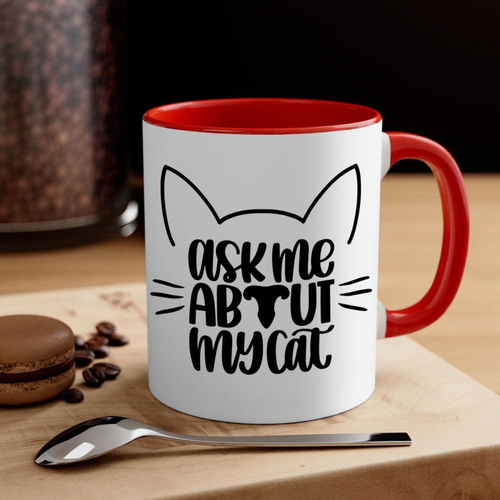 Ask Me About My Cat Style 77#- cat-Mug / Coffee Cup