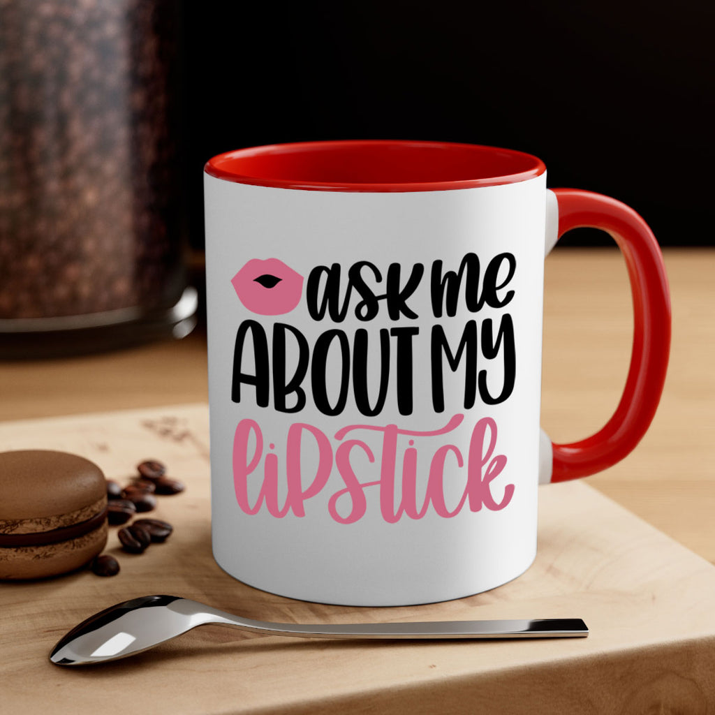 Ask Me About My Lipstick Style 142#- makeup-Mug / Coffee Cup