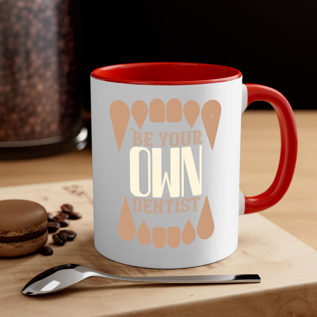 Be yoyr own dentist Style 2#- dentist-Mug / Coffee Cup