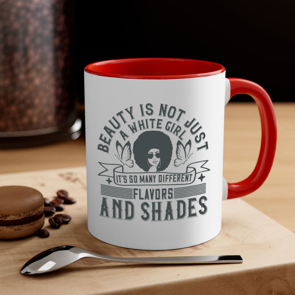 Beauty is not just a white girl Its so many different flavors and shades Style 39#- Afro - Black-Mug / Coffee Cup