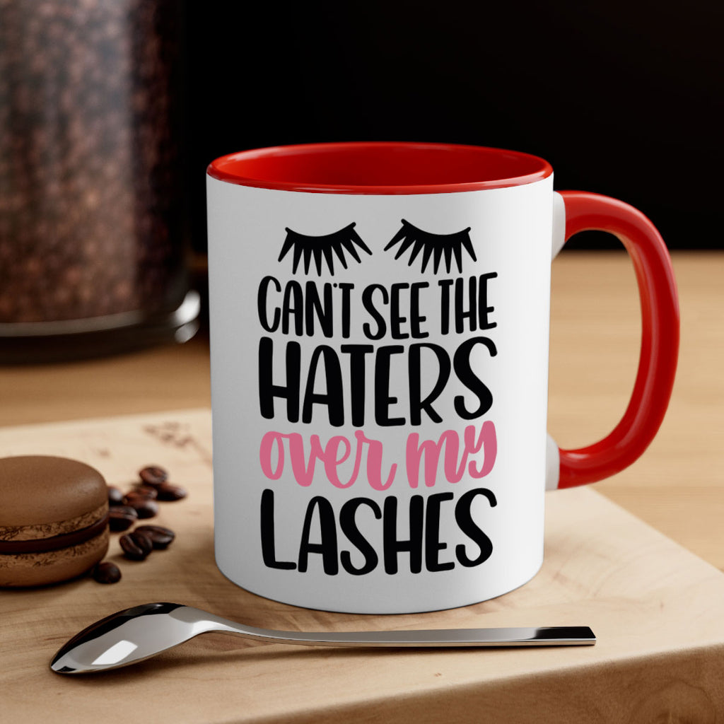 Can∩t See The Haters Over My Lashes Style 112#- makeup-Mug / Coffee Cup