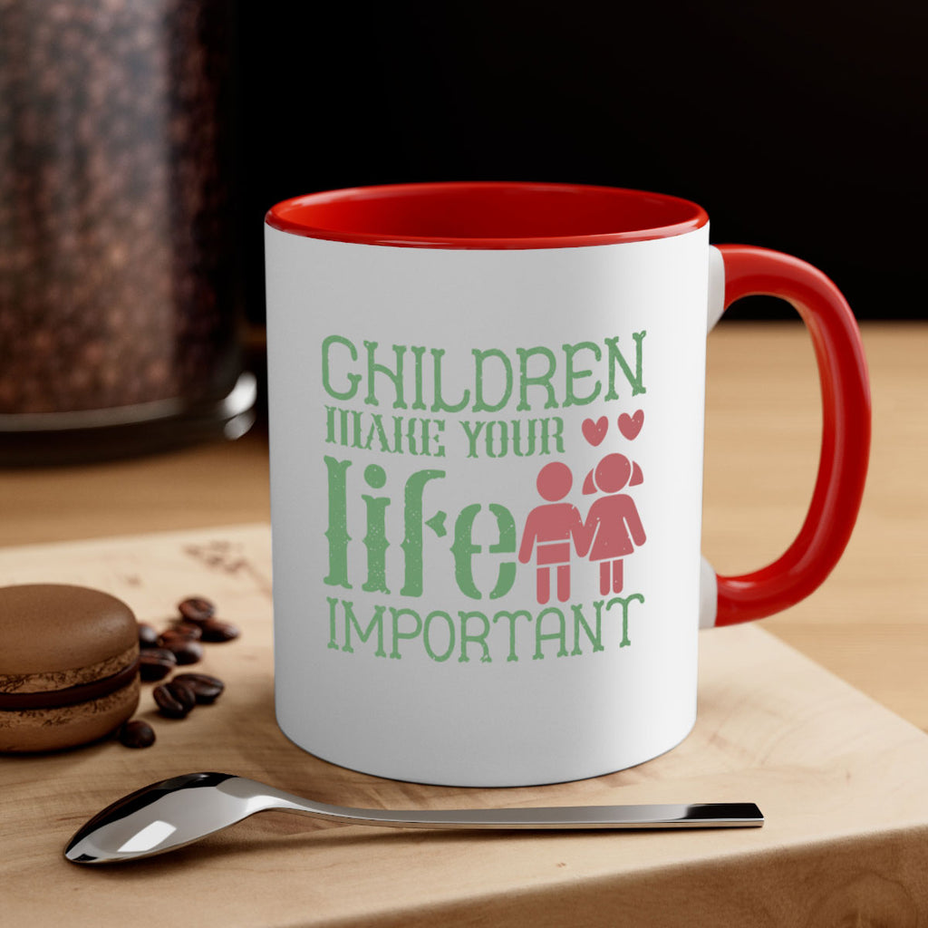 Children make your life important Style 33#- kids-Mug / Coffee Cup