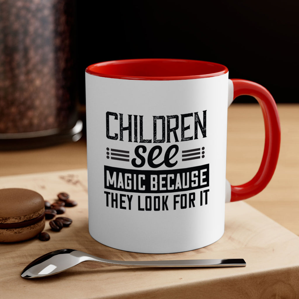 Children see magic because they look for it Style 41#- kids-Mug / Coffee Cup