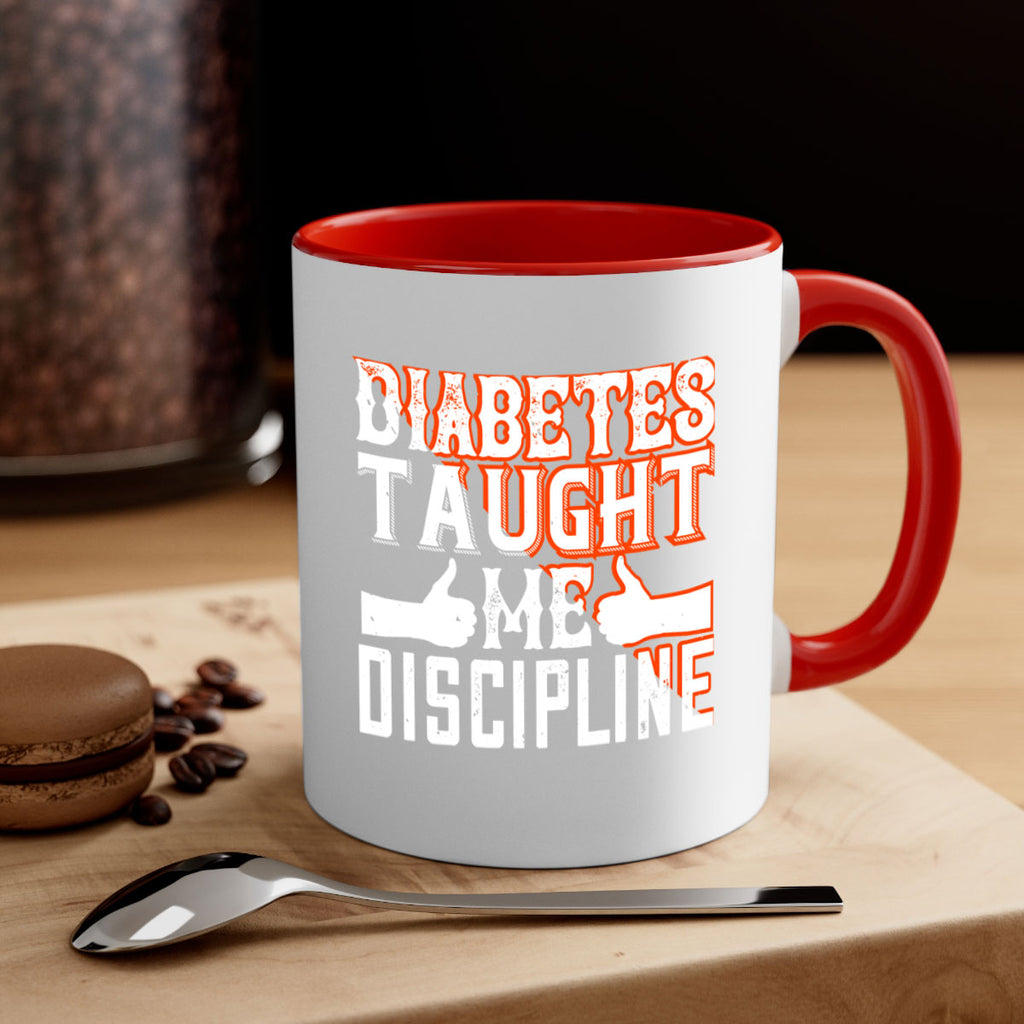 Diabetes taught me discipline Style 45#- diabetes-Mug / Coffee Cup