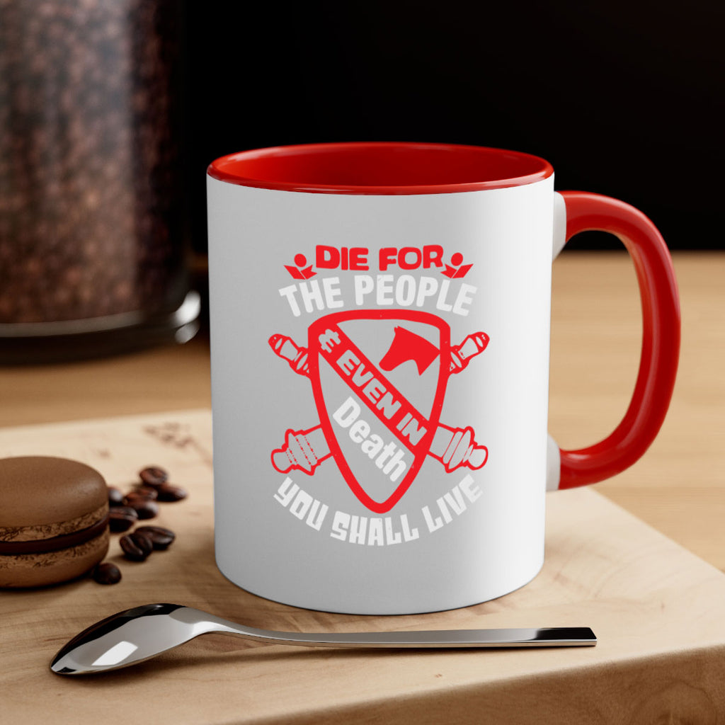 Die for the people and you shall live Style 69#- 4th Of July-Mug / Coffee Cup